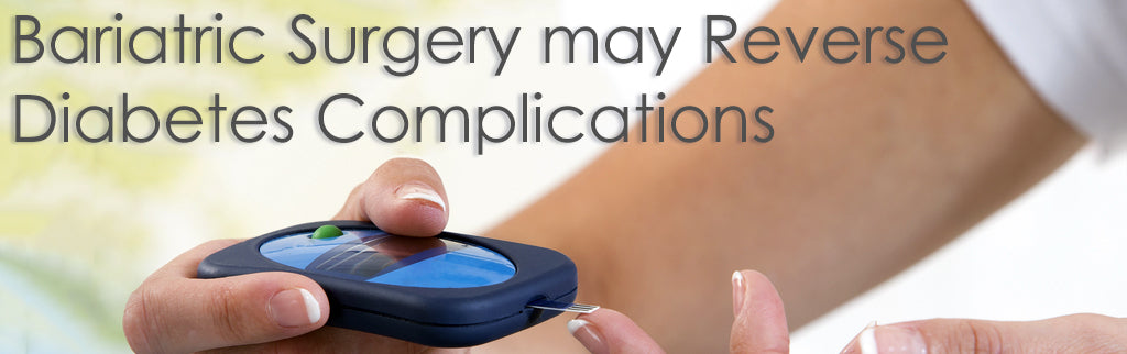 Bariatric Surgery May Reverse Diabetes Complications