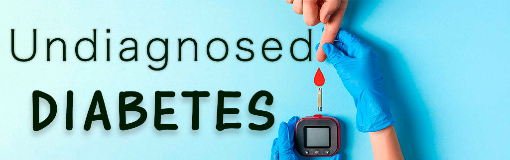 Undiagnosed Diabetes