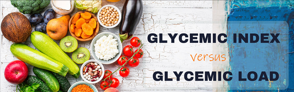 Glycemic Index versus Glycemic Load