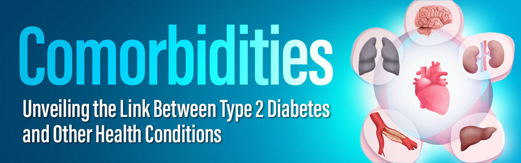 Understanding Comorbidities and Type 2 Diabetes