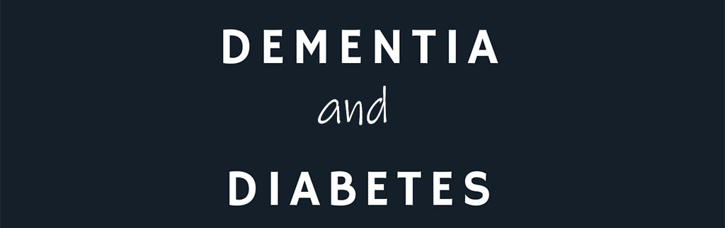 Dementia and Diabetes