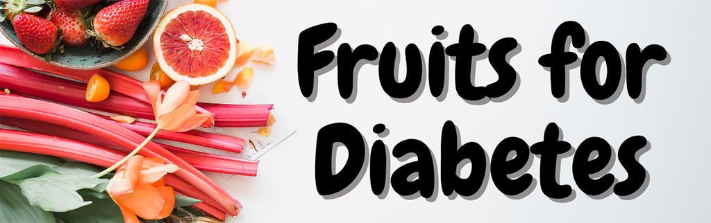 Fruits for Diabetes